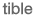 tible